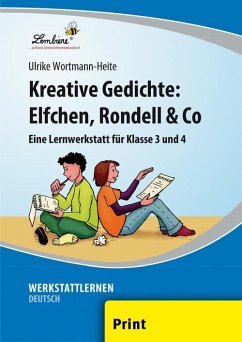 Kreative Gedichte: Elfchen, Rondell & Co - Wortmann-Heite, Ulrike