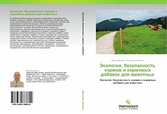 Jekologiq, bezopasnost' kormow i kormowyh dobawok dlq zhiwotnyh - Draganov, Ivan;Levakhin, Vladimir