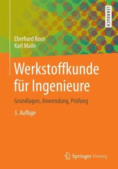 Werkstoffkunde für Ingenieure - Roos, Eberhard;Maile, Karl