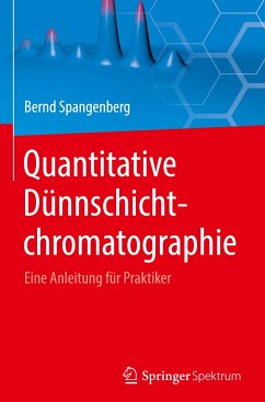 Quantitative Dünnschichtchromatographie - Spangenberg, Bernd