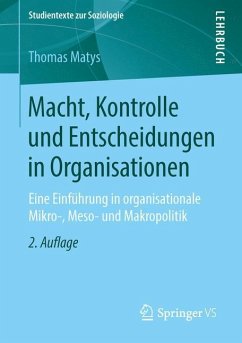 Macht, Kontrolle und Entscheidungen in Organisationen - Matys, Thomas