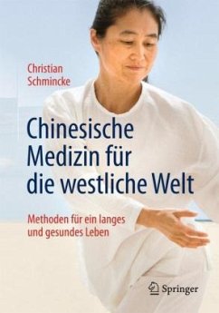 Chinesische Medizin für die westliche Welt - Schmincke, Christian