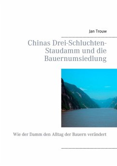 Chinas Drei-Schluchten-Staudamm und die Bauernumsiedlung (eBook, ePUB) - Trouw, Jan