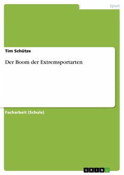 Der Boom der Extremsportarten (eBook, PDF) - Schütze, Tim