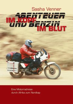 Abenteuer im Kopf und Benzin im Blut (eBook, ePUB) - Venner, Sasha
