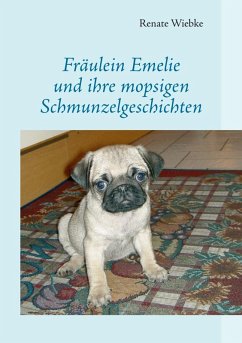 Fräulein Emelie und ihre mopsigen Schmunzelgeschichten (eBook, ePUB)