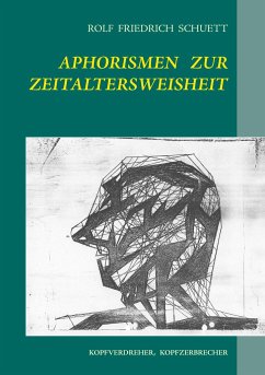 Aphorismen zur Zeitaltersweisheit - Schuett, Rolf Friedrich