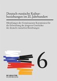 Deutsch-russische Kulturbeziehungen im 20. Jahrhundert. Einflüsse und Wechselwirkungen