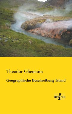 Geographische Beschreibung Island - Gliemann, Theodor