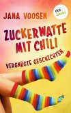 Zuckerwatte mit Chili (eBook, ePUB)