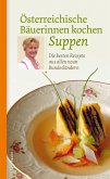 Österreichische Bäuerinnen kochen Suppen (eBook, ePUB)