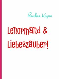 Lenormand & Liebeszauber! (eBook, ePUB) - Küper, Sandra