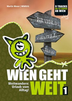 Wien geht weit, Weitwandern: Urlaub vom Alltag! (eBook, ePUB) - Moser, Martin