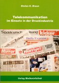 Telekommunikation im Einsatz in der Druckindustrie (eBook, PDF)
