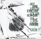 Wie erklär ich dir die Farbe Grün?