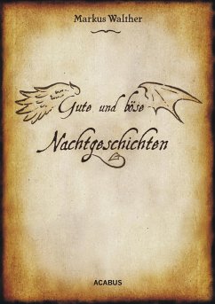 Gute und Böse Nachtgeschichten (eBook, ePUB) - Walther, Markus