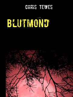 Blutmond (eBook, ePUB) - Tewes, Chris