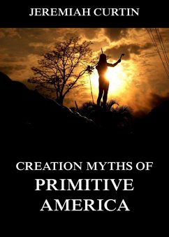 Cover Creation Myths of Primitive America (eBook, ePUB)