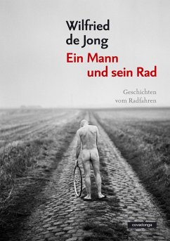 Ein Mann und sein Rad (eBook, ePUB) - De Jong, Wilfried