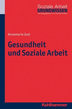 Gesundheit und Soziale Arbeit (eBook, PDF) - Jost, Annemarie