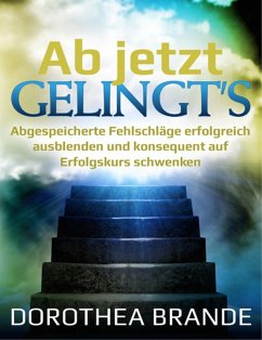 Ab jetzt gelingt's (eBook, ePUB) - Brande, Dorothea