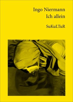 Ich allein (eBook, ePUB) - Niermann, Ingo