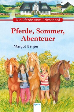 Pferde, Sommer, Abenteuer / Die Pferde vom Friesenhof Bd.4 (eBook, ePUB) - Berger, Margot