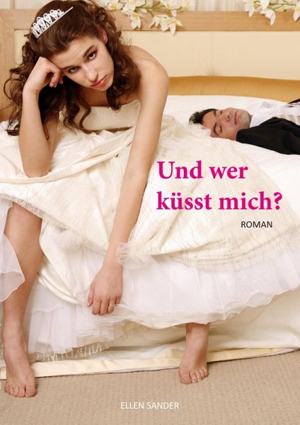 Und wer küsst mich? (eBook, ePUB)
