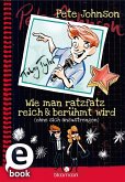 Wie man ratzfatz reich & berühmt wird (ohne sich anzustrengen) / Wie man... Bd.8 (eBook, ePUB)