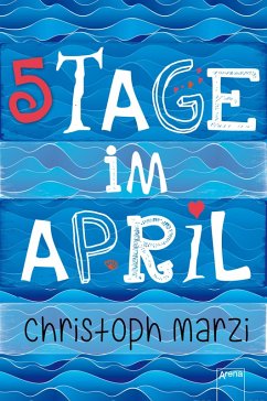 5 Tage im April (eBook, ePUB) - Marzi, Christoph