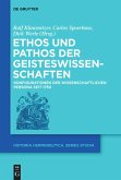 Ethos und Pathos der Geisteswissenschaften