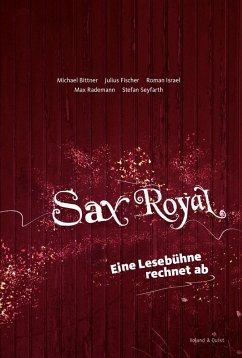 Sax Royal (eBook, ePUB) - Bittner, Michael; Fischer, Julius; Israel, Roman; Rademann, Max; Seyfarth, Stefan