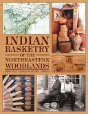 Indian Basketry of the Northeastern Woodlands