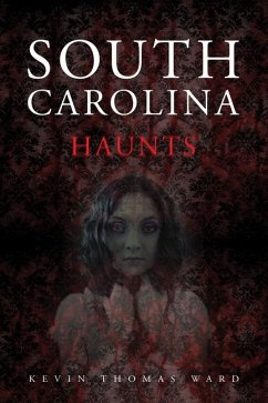 South Carolina Haunts - Ward, Kevin Thomas