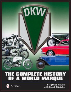 Dkw: The Complete History of a World Marque - Rauch, Siegfried