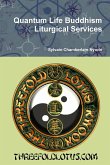 Quantum Life Buddhism Liturgical Services