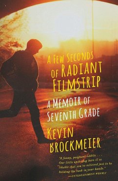 A Few Seconds of Radiant Filmstrip - Brockmeier, Kevin