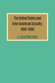 The United States and Inter-American Security, 1889-1960