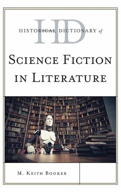 Historical Dictionary of Science Fiction in Literature - Booker, M. Keith