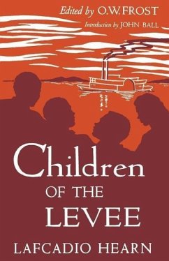 Children of the Levee - Hearn, Lafcadio