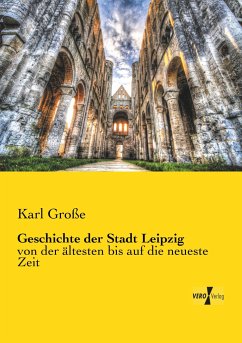 Geschichte der Stadt Leipzig - Große, Karl