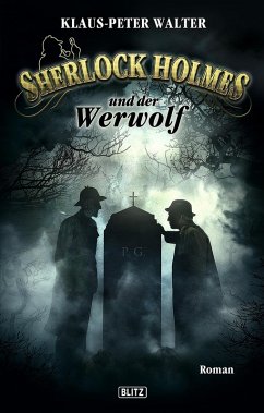 Sherlock Holmes und der Werwolf / Sherlock Holmes - Neue Fälle Bd.4 (eBook, ePUB) - Walter, Klaus-Peter