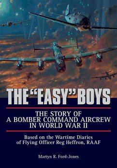 The Easy Boys: The Story of a Bomber Command Aircrew in World War II - Ford-Jones, Martyn R.