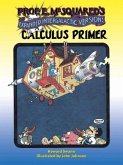 Prof. E. McSquared's Calculus Primer: Expanded Intergalactic Version!