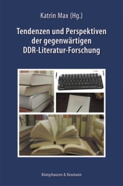 Cover Tendenzen und Perspektiven der gegenwärtigen DDR-Literatur-Forschung