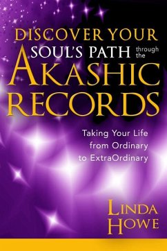 Discover Your Soul's Path Through the Akashic Records - Howe, Linda