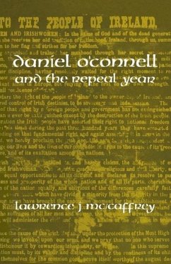 Daniel O'Connell and the Repeal Year - McCaffrey, Lawrence J