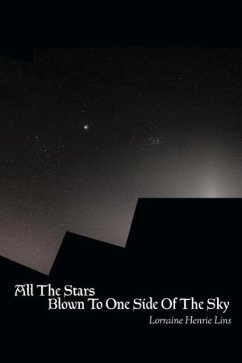 All the Stars Blown to One Side of the Sky - Lins, Lorraine Henrie