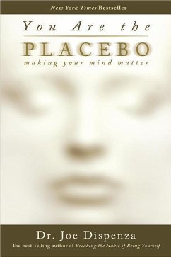 You Are the Placebo - Dispenza, Joe