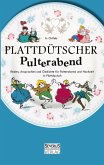 Plattdütscher Pulterabend: Reden, Ansprachen und Gedichte für Polterabend und Hochzeit. In Plattdeutsch